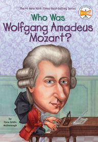 Title: Who Was Wolfgang Amadeus Mozart?, Author: Yona Zeldis McDonough