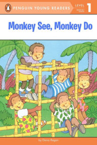 Title: Monkey See, Monkey Do, Author: Dana Regan