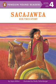 Title: Sacajawea: Her True Story, Author: Joyce Milton