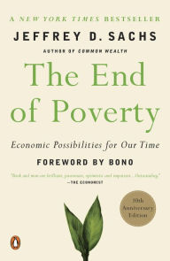 Title: The End of Poverty: Economic Possibilities for Our Time, Author: Jeffrey D. Sachs