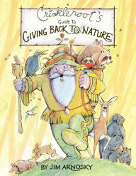 Title: Crinkleroot's Guide to Giving Back to Nature, Author: Jim Arnosky