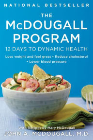 Title: The McDougall Program: 12 Days to Dynamic Health, Author: John A. McDougall