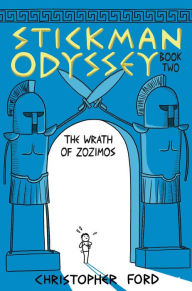 Title: Stickman Odyssey, Book 2: The Wrath of Zozimos, Author: Christopher Ford
