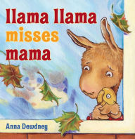 Title: Llama Llama Misses Mama, Author: Anna Dewdney