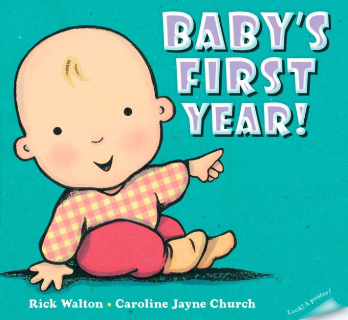 Baby's First Year by Rick Walton, Caroline Jayne Church eBook (NOOK Kids) Barnes & Noble®