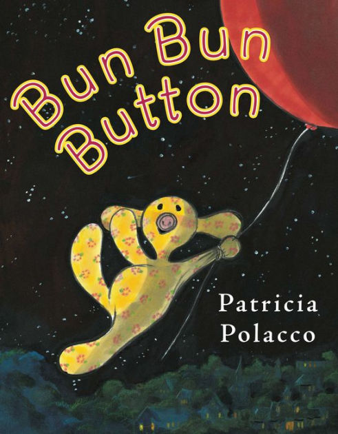 Bun Bun Button by Patricia Polacco | eBook (NOOK Kids) | Barnes & Noble®