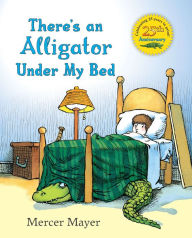 Title: There's an Alligator under My Bed, Author: Mercer Mayer