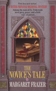Title: The Novice's Tale (Sister Frevisse Medieval Mystery Series #1), Author: Margaret Frazer