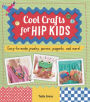 Cool Crafts for Hip Kids