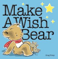Title: Make a Wish Bear, Author: Greg Foley