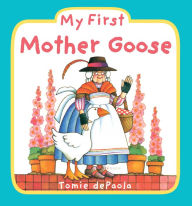 Title: My First Mother Goose, Author: Tomie dePaola