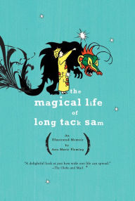 Title: The Magical Life of Long Tack Sam, Author: Ann Marie Fleming