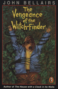 Title: The Vengeance of the Witch-Finder (Lewis Barnavelt Series #5), Author: John Bellairs