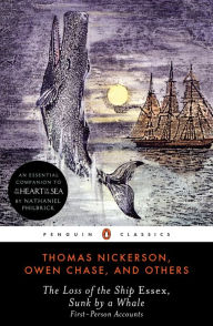 Title: The Loss of the Ship Essex, Sunk by a Whale: First-Person Accounts, Author: Thomas Nickerson