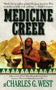 Title: Medicine Creek, Author: Charles G. West