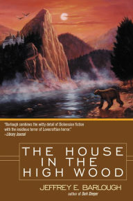 Title: The House in the High Wood, Author: Jeffrey E. Barlough