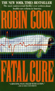 Title: Fatal Cure, Author: Robin Cook