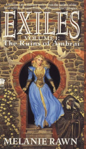 Title: The Ruins of Ambrai (Exiles Series #1), Author: Melanie Rawn