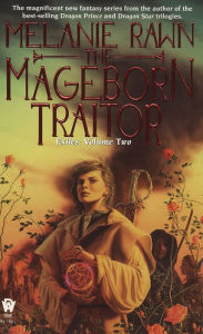 Title: The Mageborn Traitor (Exiles Series #2), Author: Melanie Rawn
