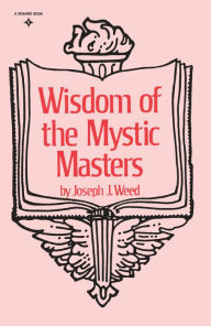Title: Wisdom of the Mystic Masters, Author: Joseph J. Weed