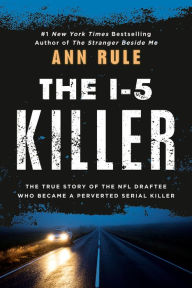 Title: The I-5 Killer, Author: Ann Rule