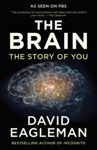 Title: The Brain: The Story of You, Author: David Eagleman