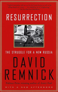 Title: Resurrection: The Struggle for a New Russia, Author: David Remnick