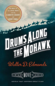 Title: Drums Along the Mohawk: A Vintage Movie Classic, Author: Walter D. Edmonds