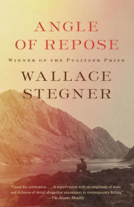 Title: Angle of Repose (Pulitzer Prize Winner), Author: Wallace Stegner