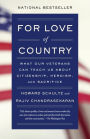 For Love of Country: What Our Veterans Can Teach Us about Citizenship, Heroism, and Sacrifice