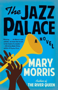 Title: The Jazz Palace, Author: Mary Morris