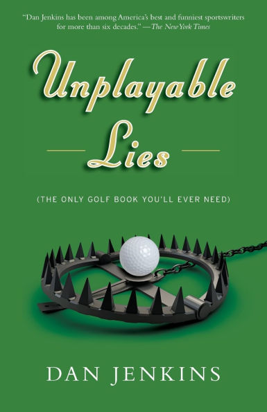 Unplayable Lies (The Only Golf Book You'll Ever Need)