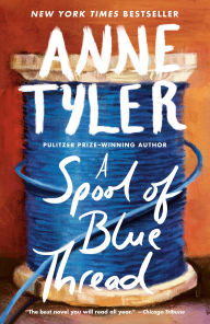 Title: A Spool of Blue Thread, Author: Anne Tyler
