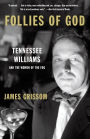 Follies of God: Tennessee Williams and the Women of the Fog