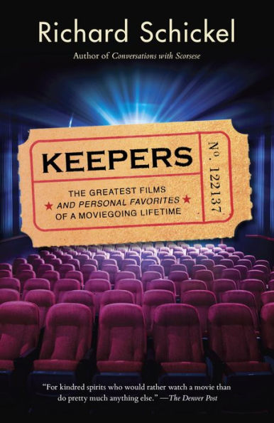 Keepers: The Greatest Films--and Personal Favorites--of a Moviegoing Lifetime