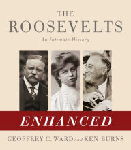 The Roosevelts: An Intimate History (Enhanced with Audio and Video)