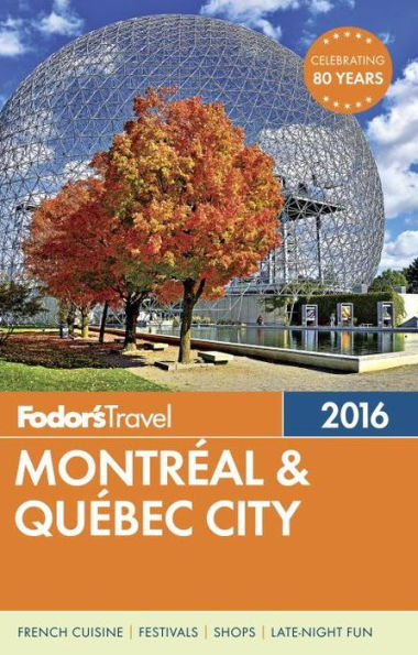 Fodor's Montreal & Quebec City