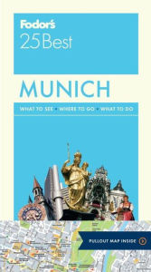 Title: Fodor's Munich 25 Best, Author: Fodor's Travel Publications