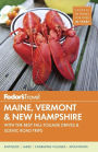 Fodor's Maine, Vermont & New Hampshire: with the Best Fall Foliage Drives & Scenic Road Trips