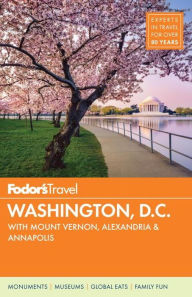 Title: Fodor's Washington, D.C.: with Mount Vernon, Alexandria & Annapolis, Author: Fodor's Travel Publications