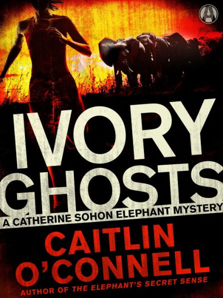 Ivory Ghosts: A Catherine Sohon Elephant Mystery