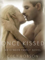 Once Kissed (O'Brien Family Series #1)