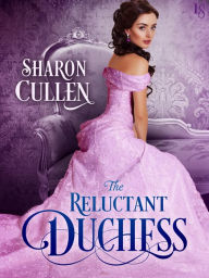 Title: The Reluctant Duchess: A Novel, Author: Sharon Cullen