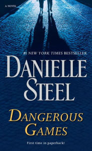 Dangerous Games: A Novel