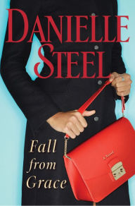 Title: Fall from Grace: A Novel, Author: Danielle Steel