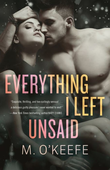 Everything I Left Unsaid: A Novel