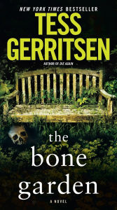 Title: The Bone Garden, Author: Tess Gerritsen