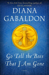 Title: Go Tell the Bees That I Am Gone (Outlander Series #9), Author: Diana Gabaldon