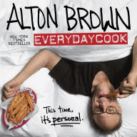 Title: Alton Brown: EveryDayCook, Author: Alton Brown