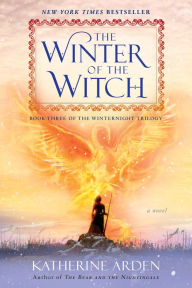 Title: The Winter of the Witch (Winternight Trilogy #3), Author: Katherine Arden